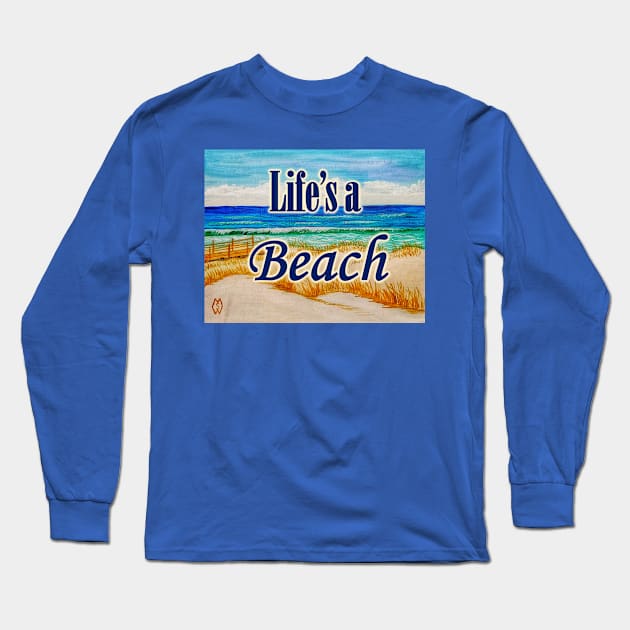 Life's a Beach Long Sleeve T-Shirt by Matt Starr Fine Art